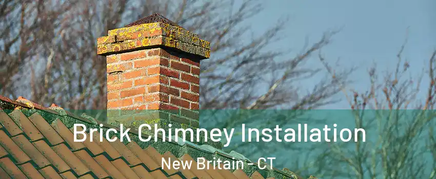  Brick Chimney Installation New Britain - CT