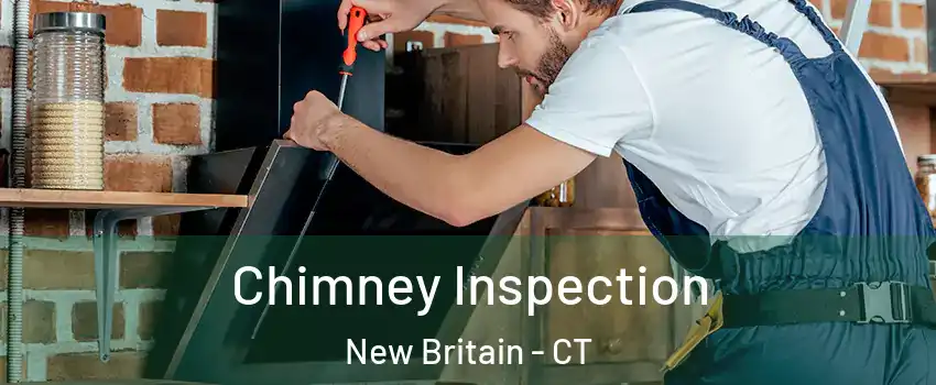  Chimney Inspection New Britain - CT
