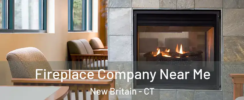 Fireplace Company Near Me New Britain - CT