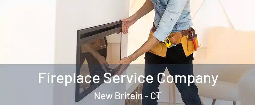  Fireplace Service Company New Britain - CT