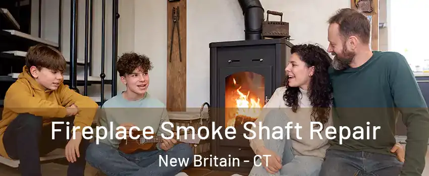  Fireplace Smoke Shaft Repair New Britain - CT