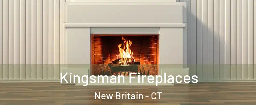  Kingsman Fireplaces New Britain - CT