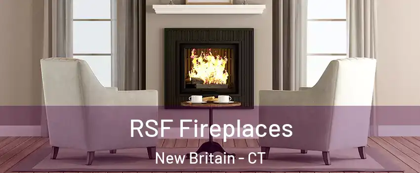  RSF Fireplaces New Britain - CT